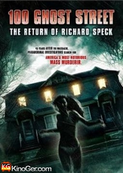 100 Ghost Street - The Return of Richard Speck (2012)