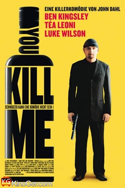You Kill Me (20074)