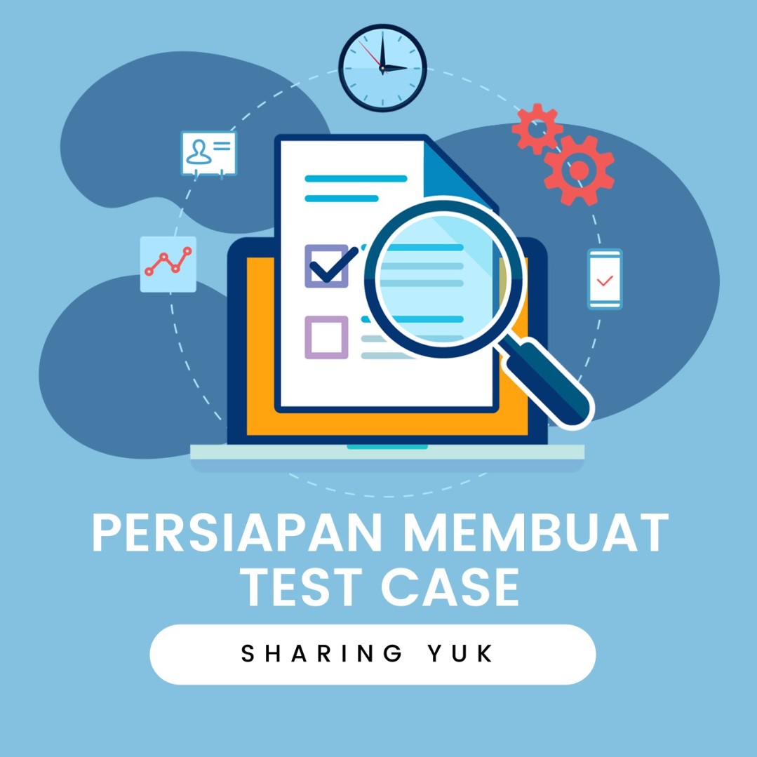 Persiapan Membuat Test Case