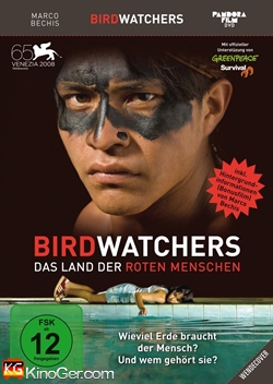 Birdwatchers - Das Land der roten Menschen (2008)