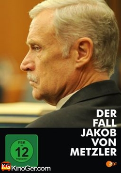 Der Fall Jakob von Metzler (2012)