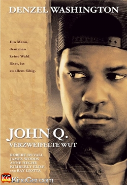 John Q. - Verzweifelte Wut (2002)